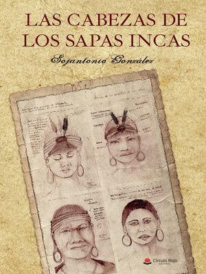 cover image of Las cabezas de los sapas incas
